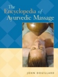 Abbildung von: The Encyclopedia of Ayurvedic Massage - North Atlantic Books