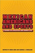 Cover: Mexican Americans and Sports - Texas A & M University Press