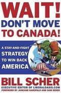 Cover: Wait! Don't Move to Canada - Rodale Books