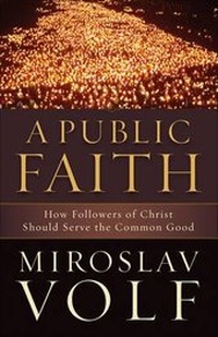Enlarge image Cover: A Public Faith - Brazos Press, Div of Baker Publishing Group