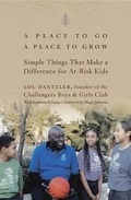 Cover: A Place to Go, a Place to Grow - Rodale Books