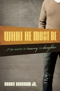 Cover: What He Must Be - Crossway Books