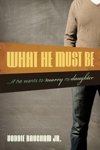 Enlarge image Cover: What He Must Be - Crossway Books