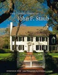 Cover: The Country Houses of John F. Staub - Texas A & M University Press