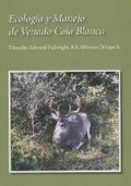 Cover: Ecologia Y Manejo De Venado Cola Blanca - Texas A & M University Press