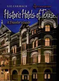 Abbildung von: Historic Hotels of Texas - Texas A & M University Press