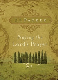 Bild: Praying the Lord's Prayer - Crossway Books