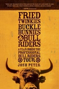 Cover: Fried Twinkies, Buckle Bunnies, & Bull Riders - Rodale Press