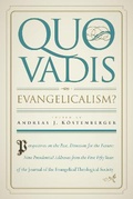 Cover: Quo Vadis, Evangelicalism? - Crossway Books
