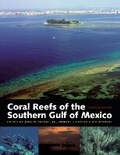 Cover: Coral Reefs of the Southern Gulf of Mexico - Texas A & M University Press