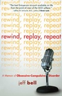 Cover: Rewind, Replay, Repeat - Hazelden Information & Educational Services