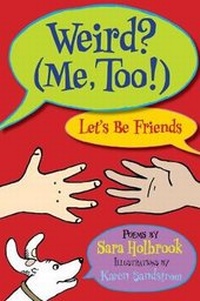 Enlarge image Cover: Weird? (Me, Too!) Let's Be Friends - Wordsong