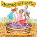 Cover: Dancing on Grapes - Boyds Mills Press