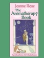 Cover: The Aromatherapy Book - North Atlantic Books