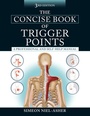 Cover: The Concise Book of Trigger Points, Third Edition - North Atlantic Books,U.S.