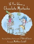 Cover: If You Were a Chocolate Mustache - Boyds Mills Press