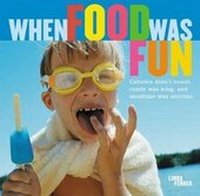 Enlarge image Cover: When Food Was Fun - Artisan Books