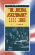 Cover: The Liberal Ascendancy, 1830-1886 - Red Globe Press
