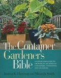 Cover: The Container Gardener's Bible - Rodale Press
