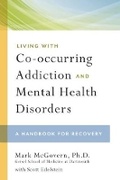 Cover: Living with Co-occurring Addiction and Mental Health Disorde - Hazelden Information & Educational Services
