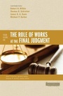 Cover: Four Views on the Role of Works at the Final Judgment - Zondervan Academic