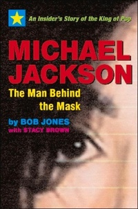 Enlarge image Cover: Michael Jackson: The Man Behind the Mask - Select Books Inc