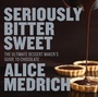 Cover: Seriously Bitter Sweet - Artisan Books