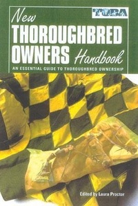 Abbildung von: The New Thoroughbred Owner's Handbook - Eclipse Press