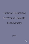 Cover: The Life of Metrical and Free Verse in Twentieth-Century Poetry - Palgrave Macmillan