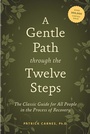 Cover: A Gentle Path Through the Twelve Steps - Hazelden Information & Educational Services