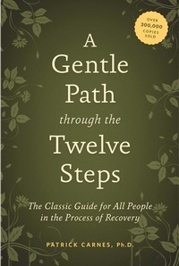 Enlarge image Cover: A Gentle Path Through the Twelve Steps - Hazelden Information & Educational Services
