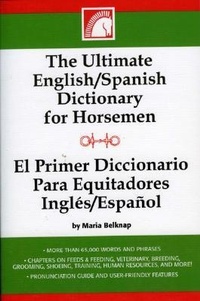 Abbildung von: The Ultimate English-Spanish Dictionary for Horsemen - Eclipse Press