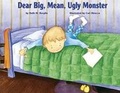 Cover: Dear Big, Mean, Ugly, Monster - Child & Family Press (imprint of Child Welfare League of America Inc)