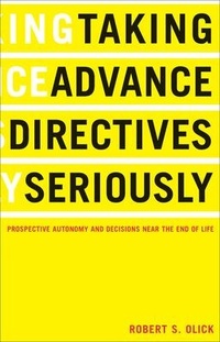 Enlarge image Cover: Taking Advance Directives Seriously - Georgetown University Press
