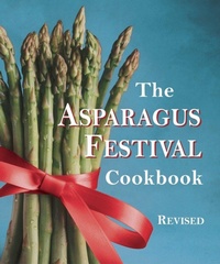 Abbildung von: The Asparagus Festival Cookbook - Celestial Arts