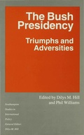 Cover: The Bush Presidency - Palgrave Macmillan