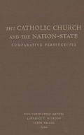 Cover: The Catholic Church and the Nation-State - Georgetown University Press