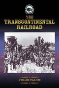 Cover: The Transcontinental Railroad - Mason Crest Publishers
