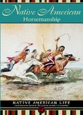 Cover: Native American Horsemanship - Mason Crest Publishers