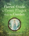 Cover: The Faerie's Guide to Green Magick from the Garden - Celestial Arts