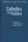 Cover: Catholics and Politics - Georgetown University Press