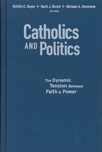 Enlarge image Cover: Catholics and Politics - Georgetown University Press