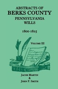 Cover: Abstracts of Berks County, Pennsylvania Wills, 1800-1825 - Heritage Books