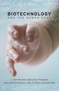Cover: Biotechnology and the Human Good - Georgetown University Press