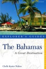 Cover: Explorer's Guide Bahamas: A Great Destination - Countryman Press Inc.