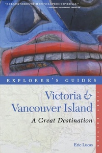 Abbildung von: Explorer's Guide Victoria & Vancouver Island: A Great Destination - Countryman Press Inc.