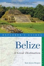 Cover: Explorer's Guide Belize: A Great Destination - Countryman Press Inc.