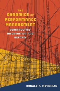 Enlarge image Cover: The Dynamics of Performance Management - Georgetown University Press