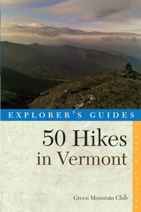 Abbildung von: Explorer's Guide 50 Hikes in Vermont - Countryman Press Inc.