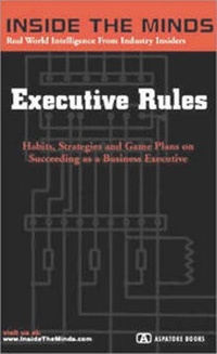 Enlarge image Cover: Executive Rules - Aspatore Books